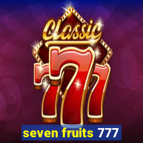 seven fruits 777